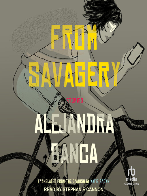 Title details for From Savagery by Alejandra Banca - Available